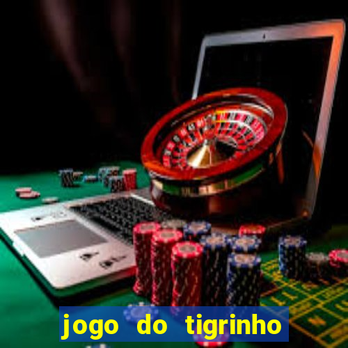 jogo do tigrinho da casa chinesa